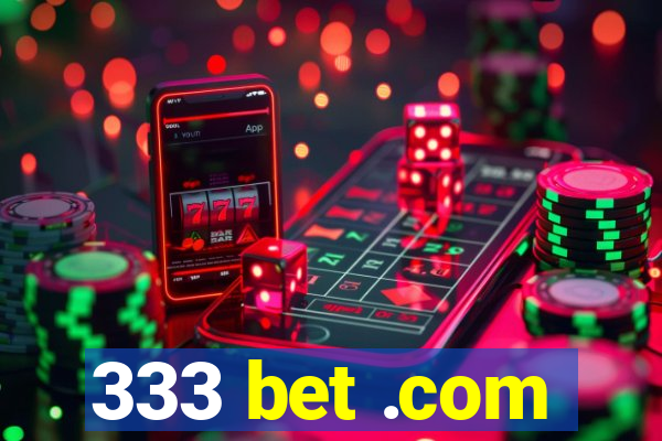 333 bet .com